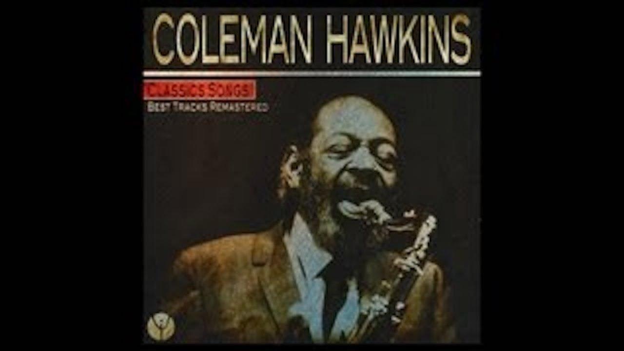  - Coleman Hawkins & his Orchestra