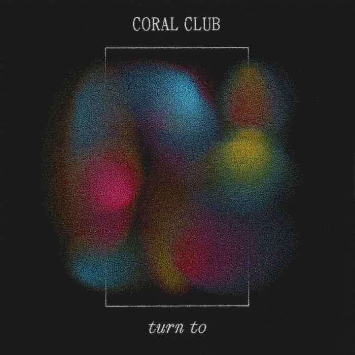 Turn To - Coral Club