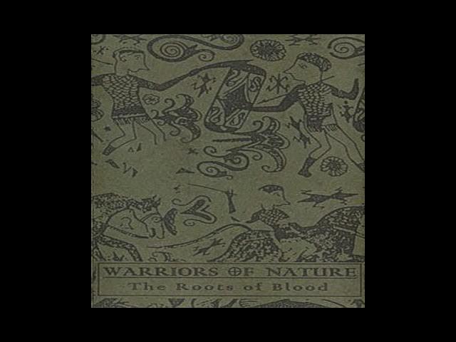 The Roots Of Blood  - Warriors Of Nature