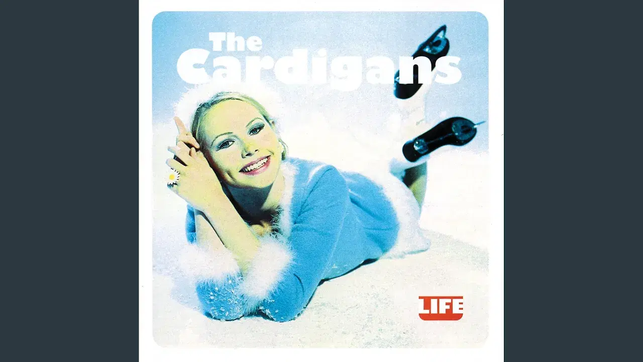 Life - The Cardigans