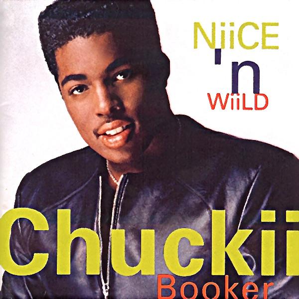 Niice N' Wiild - Chuckii Booker