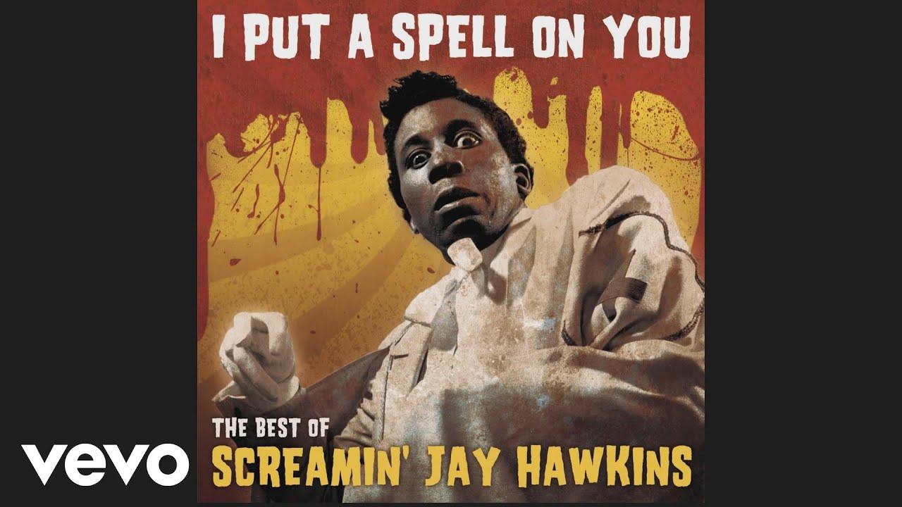 I Put A Spell On You (Alt) - Screamin' Jay Hawkins