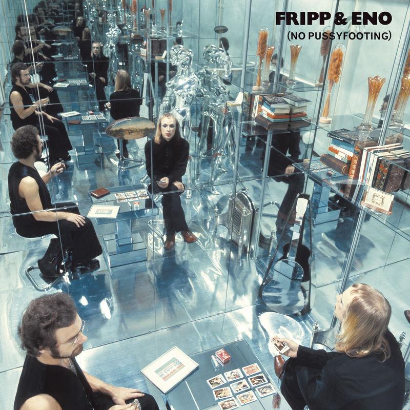 No Pussyfooting - Robert Fripp/Brian Eno