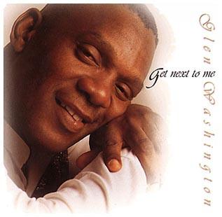 Get Next To Me - Glen Washington