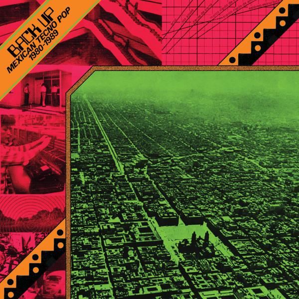 Back Up (Mexican Tecno Pop 1980-89) - Escuadrón Del Ritmo