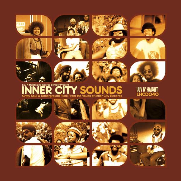Inner City Sounds (Gritty Soul & Underground Funk From the Vaults of Inner City Records) - Funkafreek