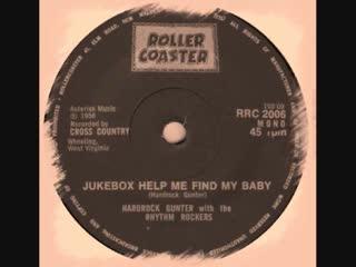 Jukebox Help Me Find My Baby / Fiddle Bop - Hardrock Gunter & The Rhythm Rockers