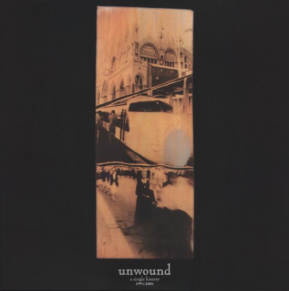 A Single History 1991-2001 - Unwound