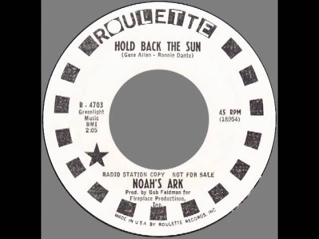 Hold Back The Sun - Noah's Ark