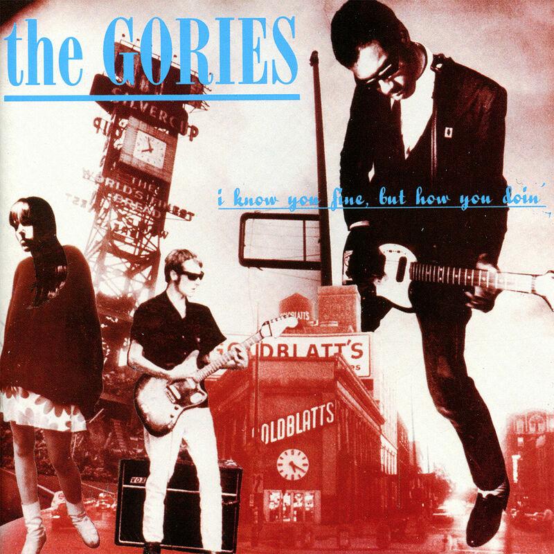 I Know You Be Houserockin' - The Gories