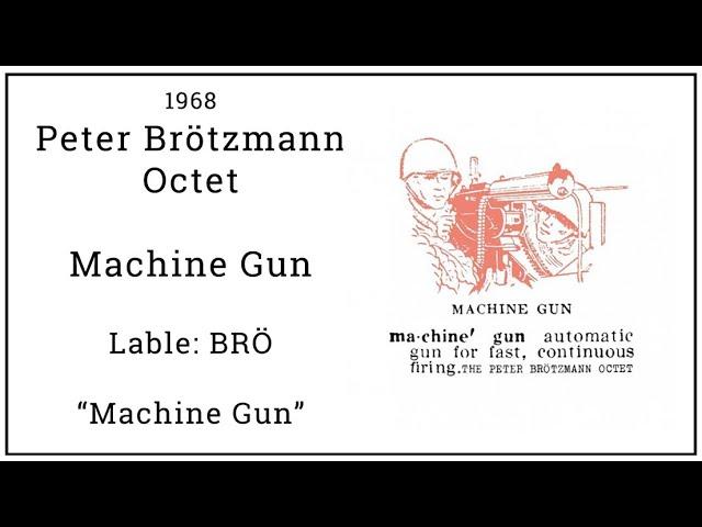 Machine Gun - The Peter Brötzmann Octet