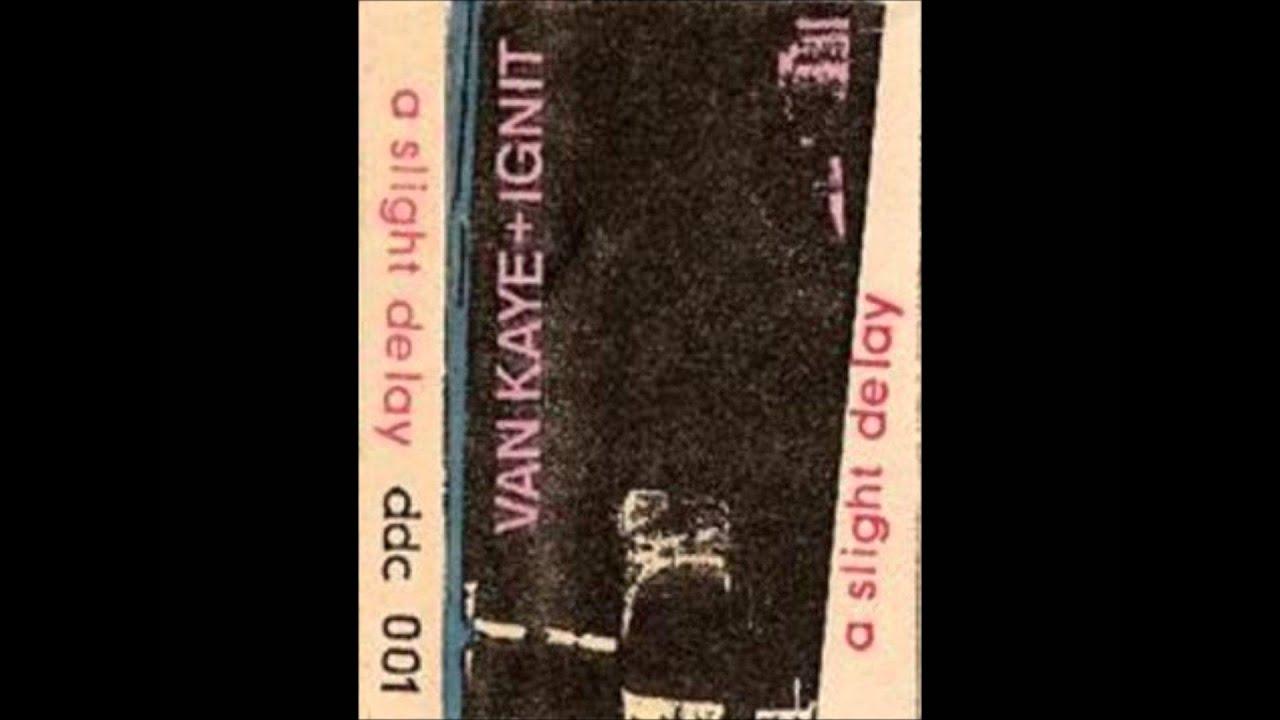 A Slight Delay - Van Kaye & Ignit