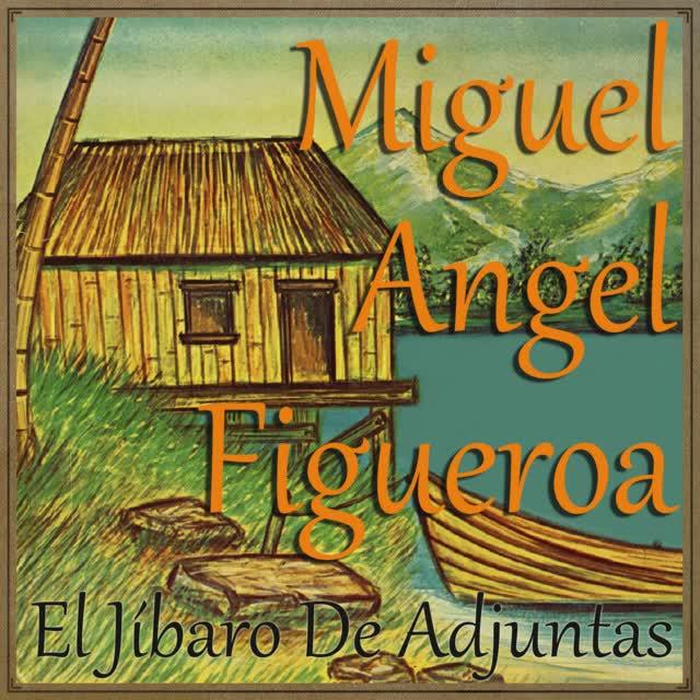 Miguel Angel Figueroa - Miguel Angel Figueroa
