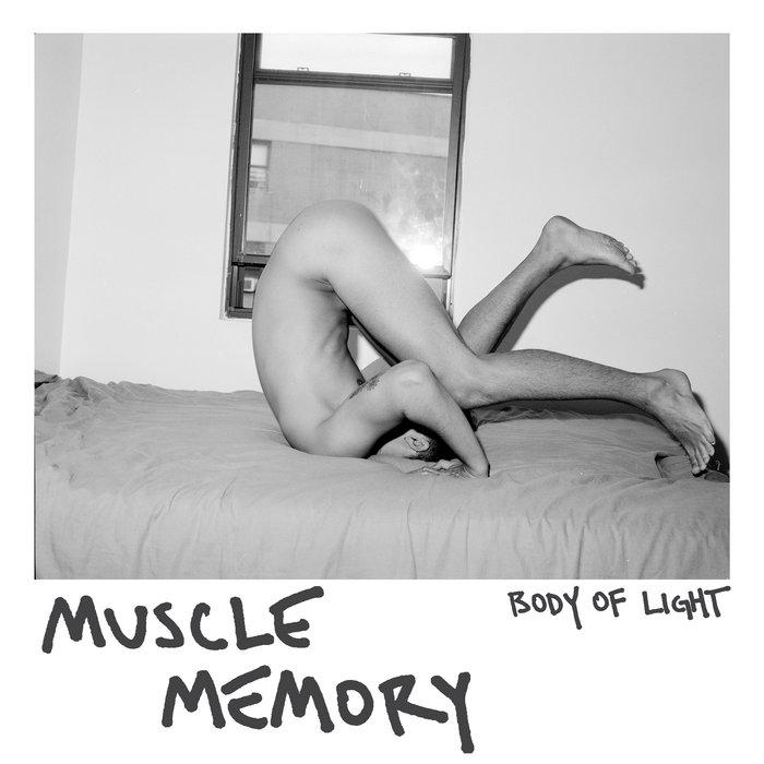 Body Of Light - Muscle Memory