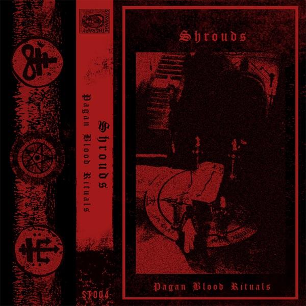 Pagan Blood Rituals - Shrouds
