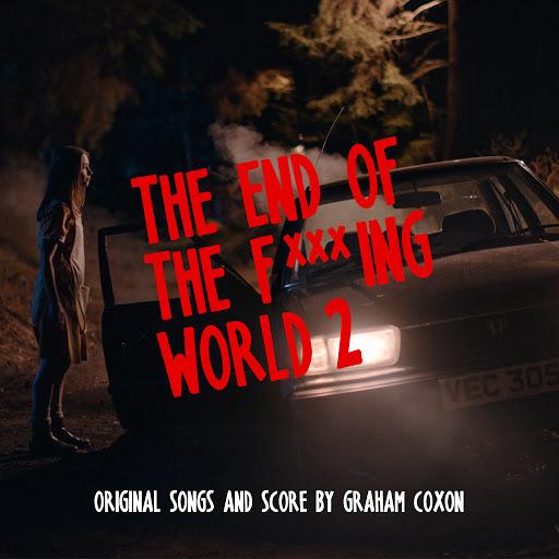 She Knows / A Better Beginning (The End Of The F***ing World) - Graham Coxon