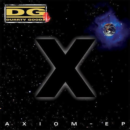 Axiom EP - Durrty Goodz