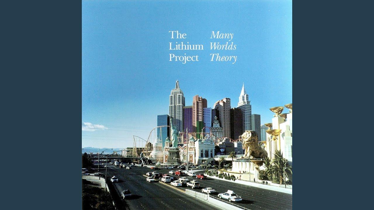 Many Worlds Theory - Lithium Project