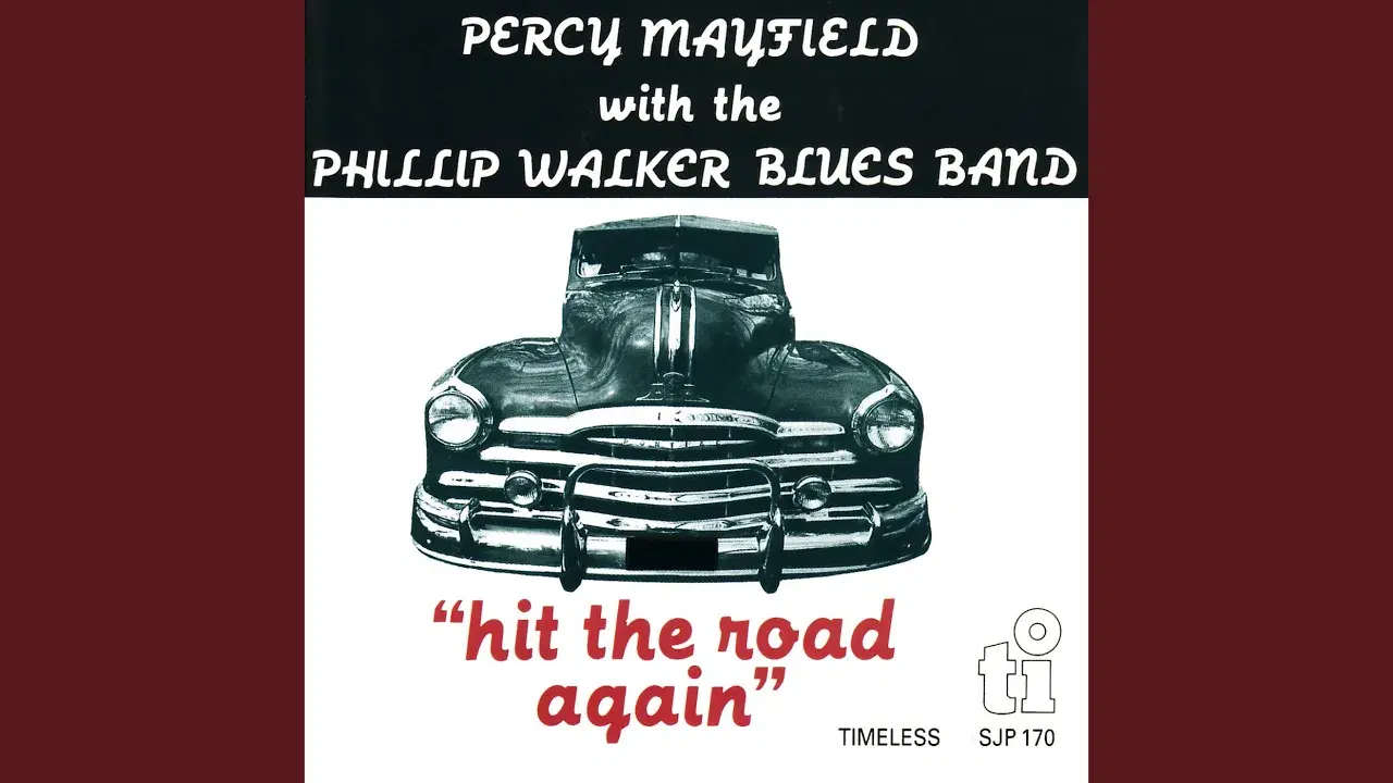 Hit the Road Again - Percy Mayfield [w/ The Phillip Walker Band]