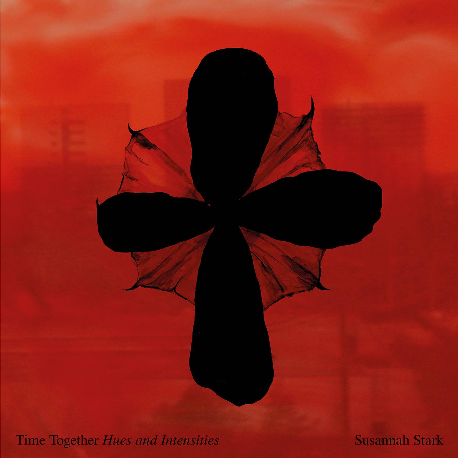Time Together (Hues and Intensities) - Susannah Stark