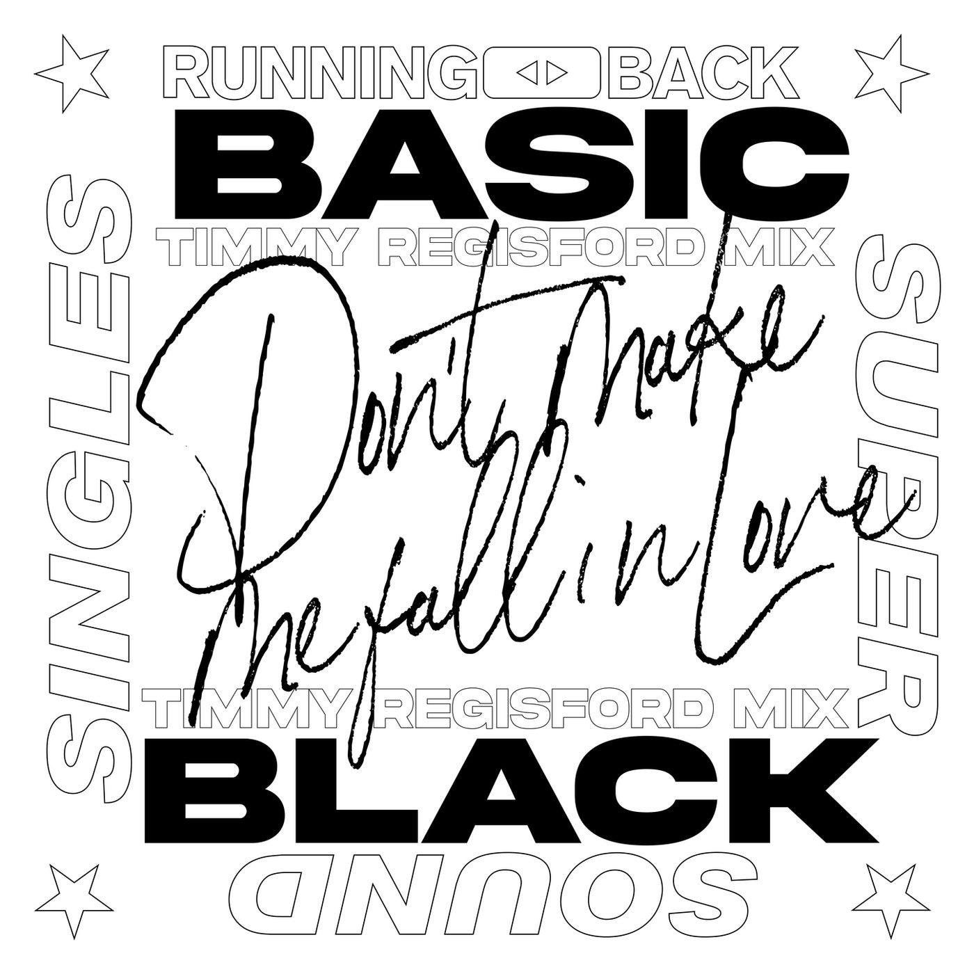 Don’t Make Me Fall In Love - Basic Black