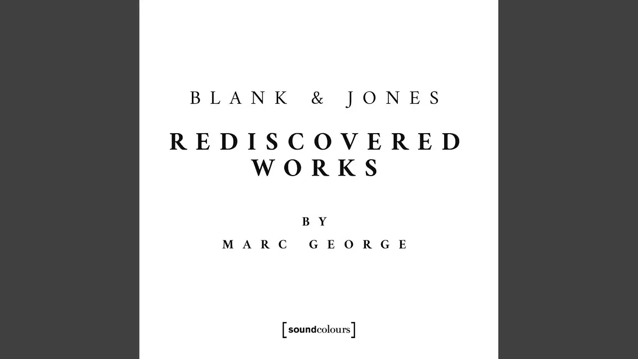 Rediscovered Works - Blank & Jones, Marc George
