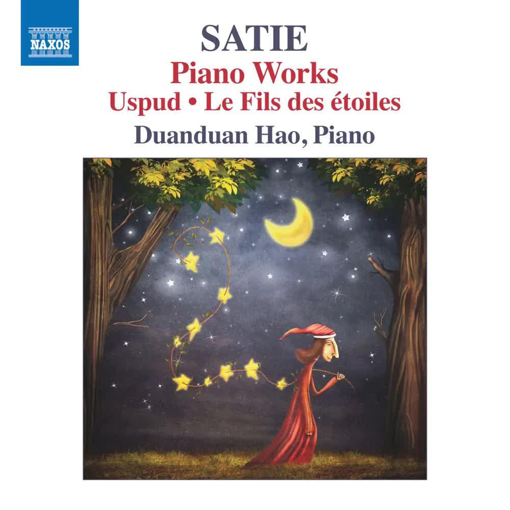 Satie- Piano Works - Duanduan Hao