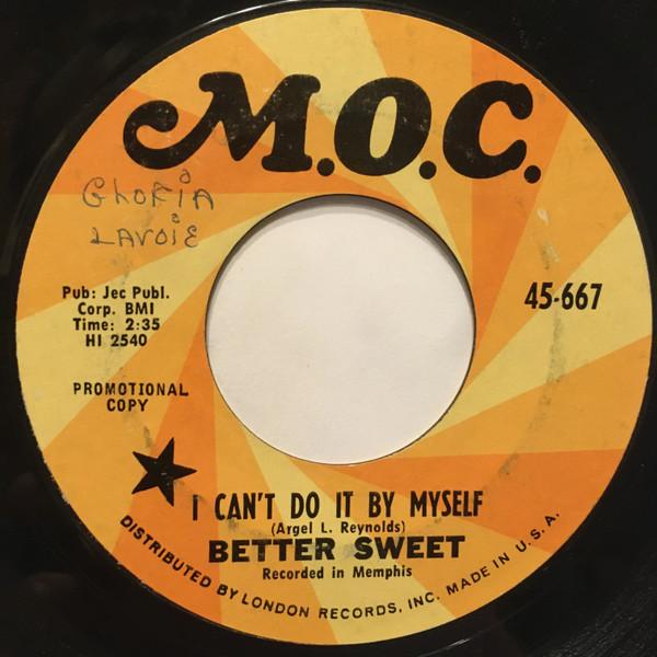 I Can't Do It By Myself / Like The Flowers - Better Sweet