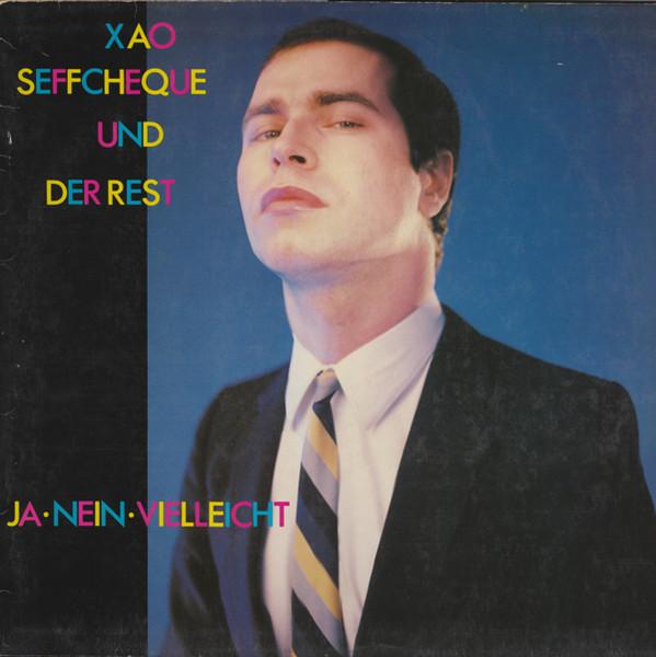 Ja - Nein - Vielleicht - Xao Seffcheque Und Der Rest