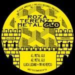 Metal Glo - Roza Terenzi