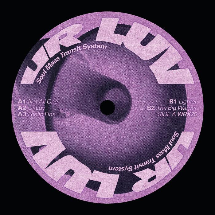 Soul Mass Transit System - Ur luv - Warehouse Rave