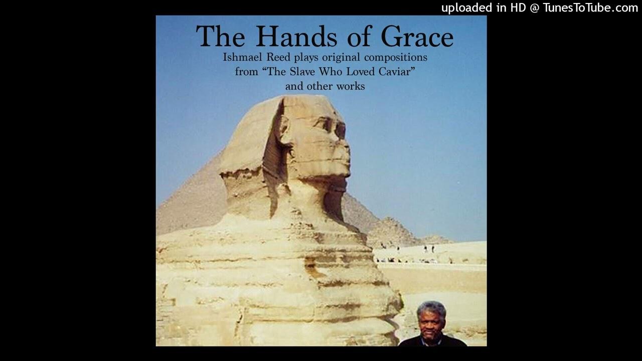 The Hands of Grace - Ishmael Reed