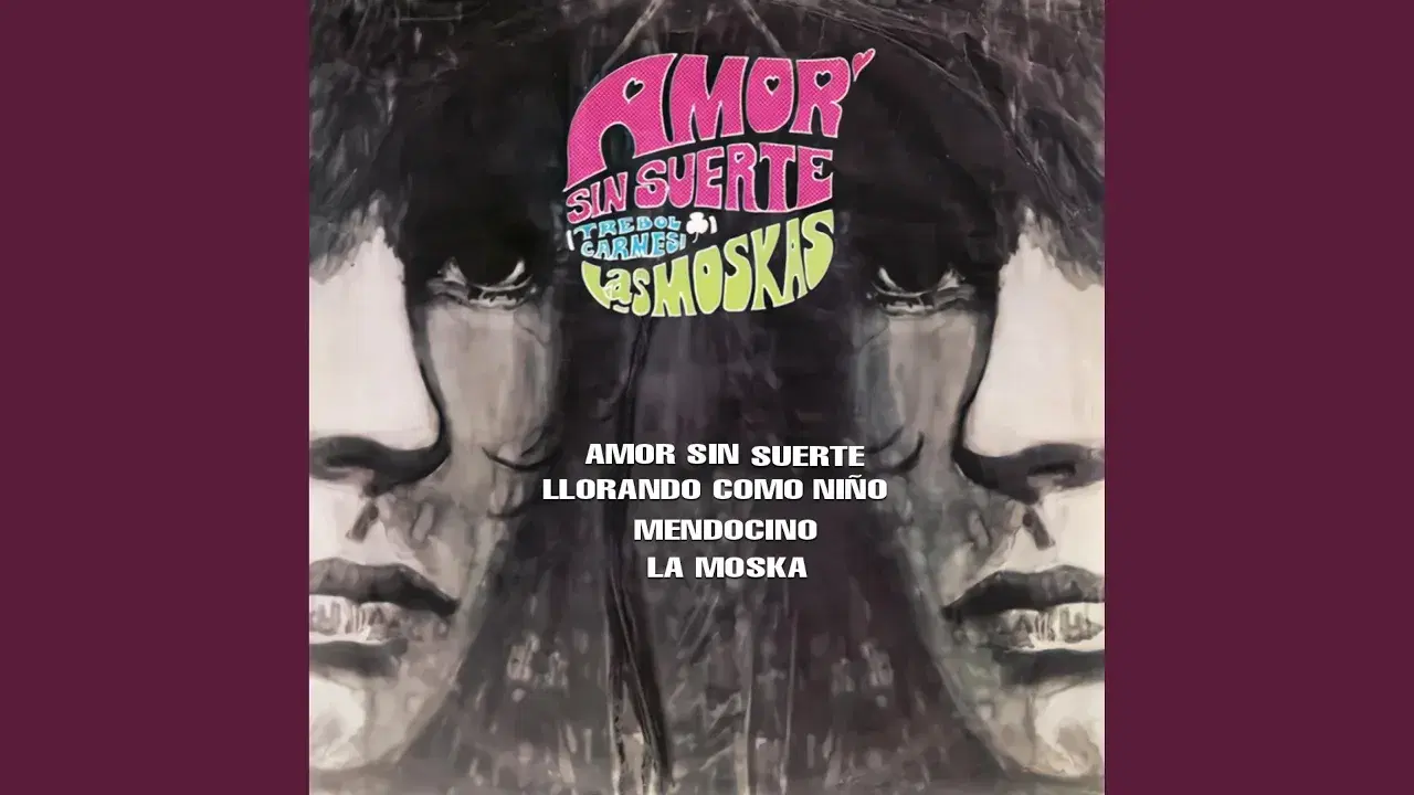 Amor Sin Suerte / Llorando Como Niño	 - Las Moskas