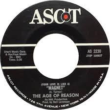 (Your Love Is Like A) "Magnet" / I'm A Free Man - The Age of Reason
