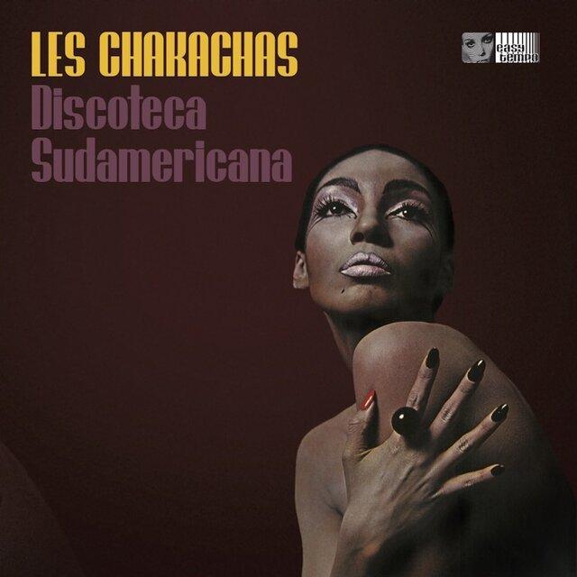 Discoteca Sudamericana - Les Chakachas