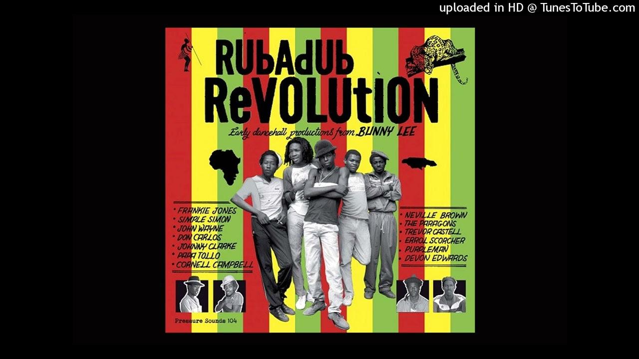 Rubadub Revolution: Early Dancehall Oroductions From Bunny Lee - don carlos, papa tullo