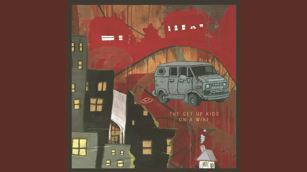 On A Wire - The Get Up Kids