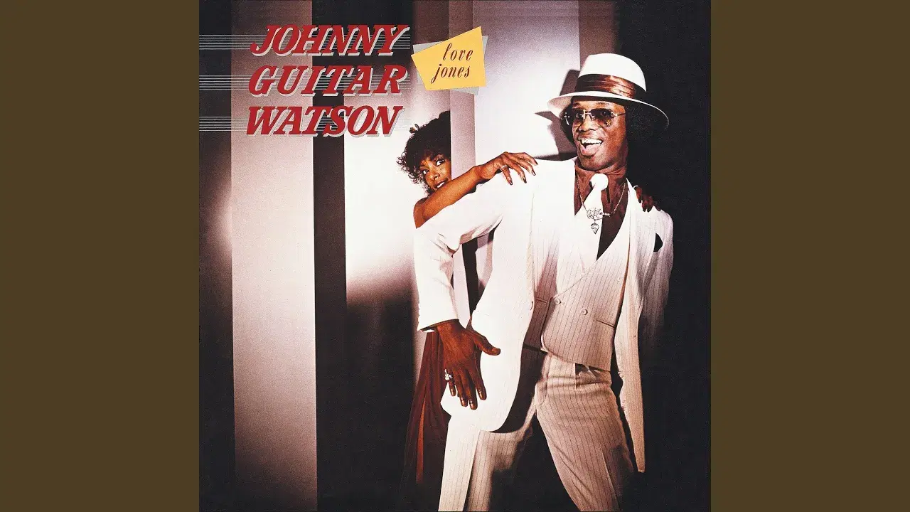 Love Jones - Johnny “Guitar” Watson