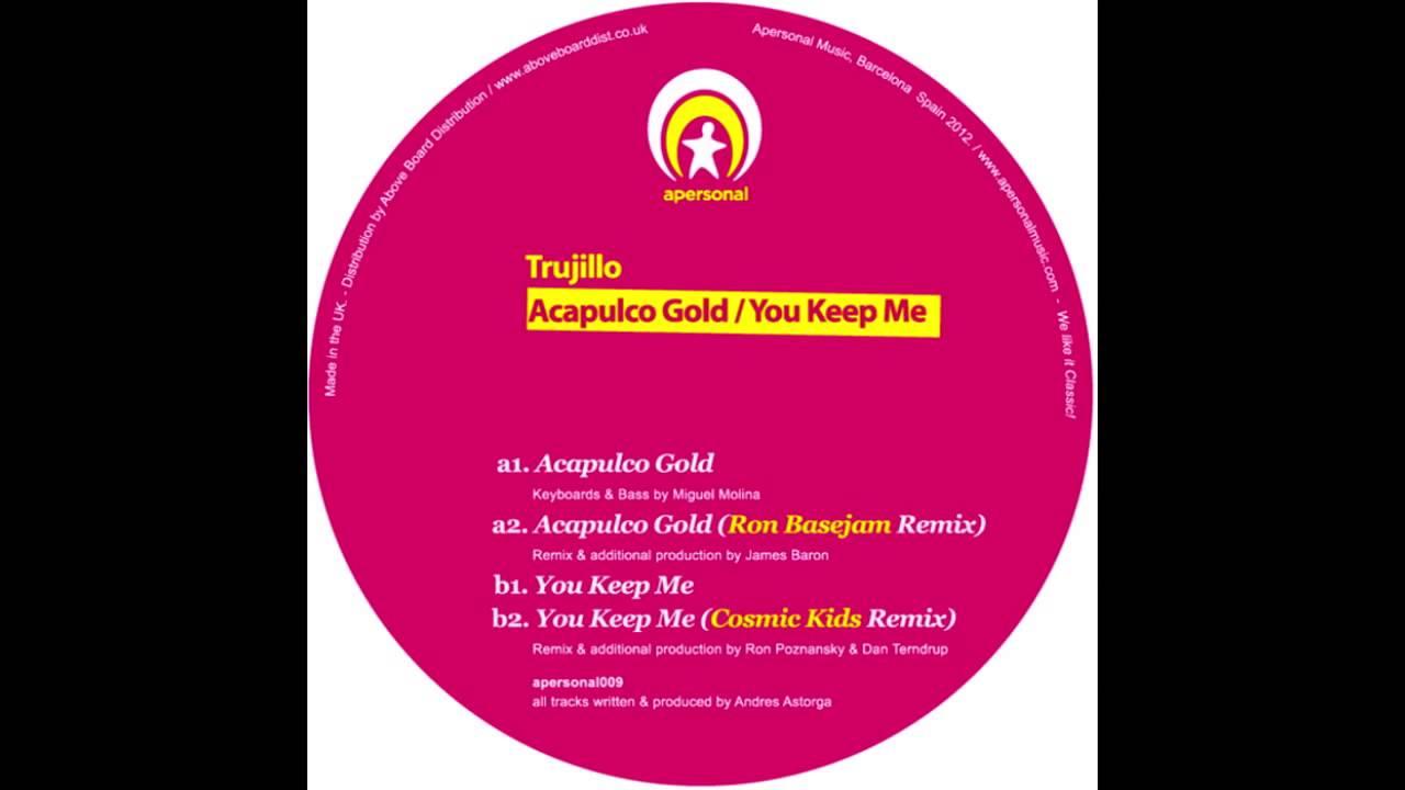 Acapulco Gold / You Keep Me - Trujillo