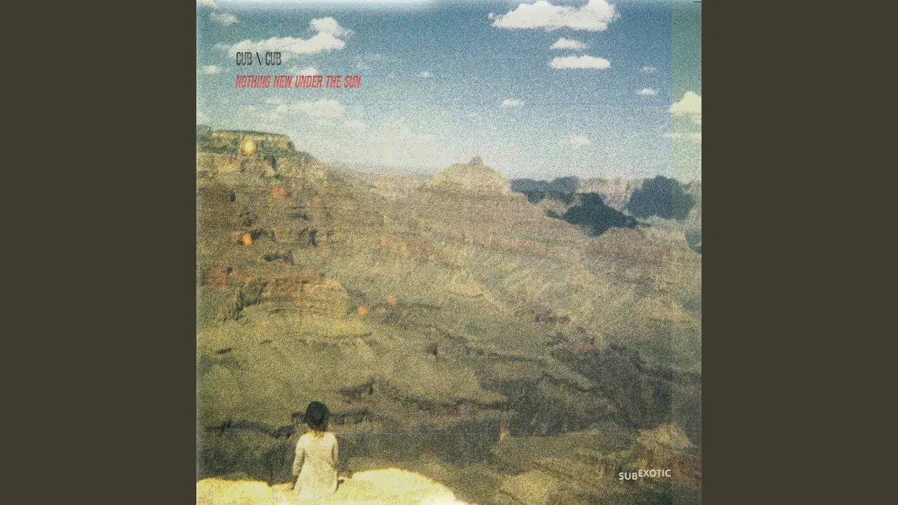 Nothing New Under The Sun - Cub\cub