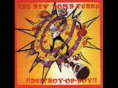 !!Destroy-Oh-Boy!! - New Bomb Turks