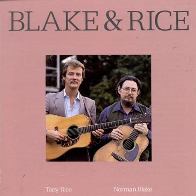 Blake & Rice - Norman Blake & Tony Rice
