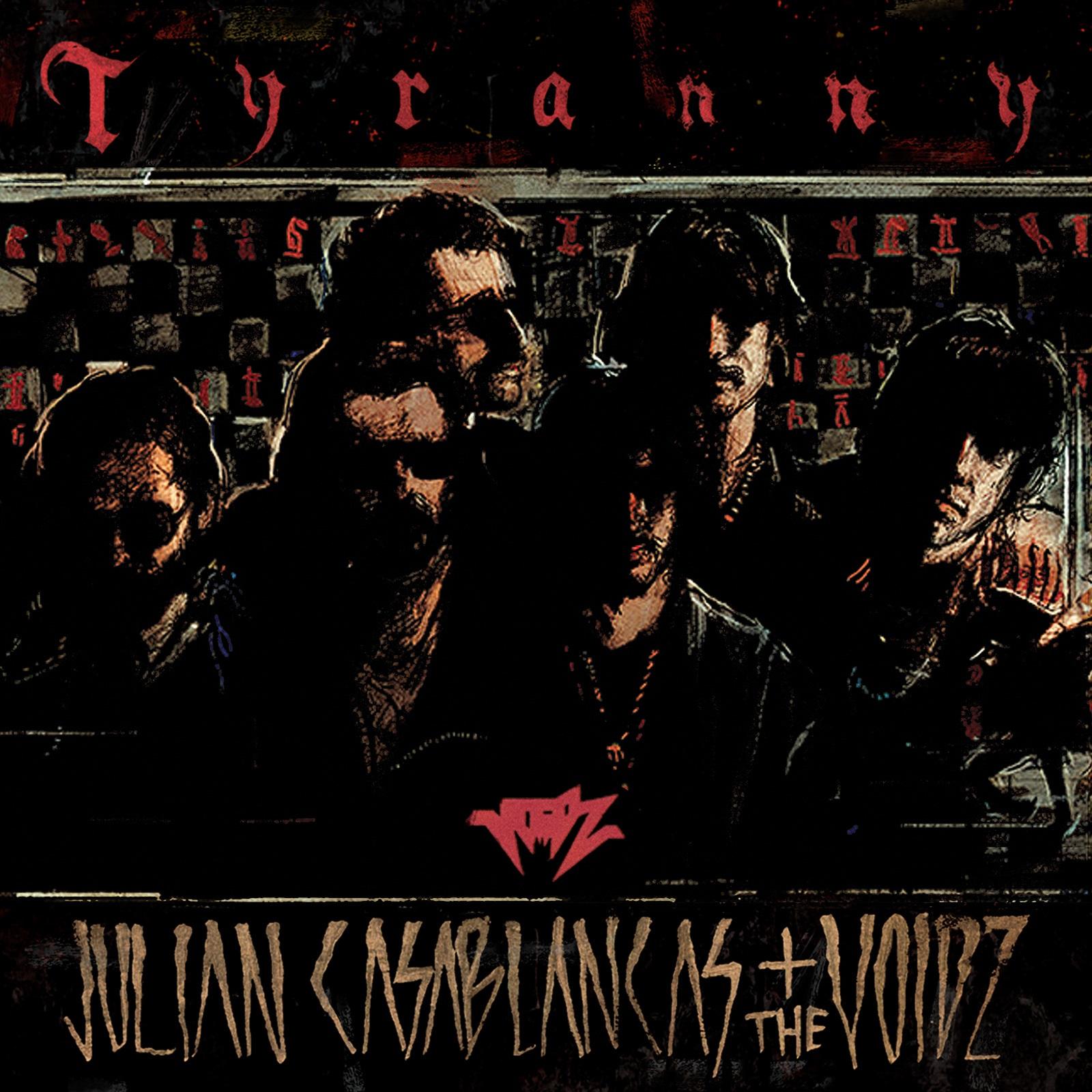 Tyranny - Julian Casablancas+The Voidz