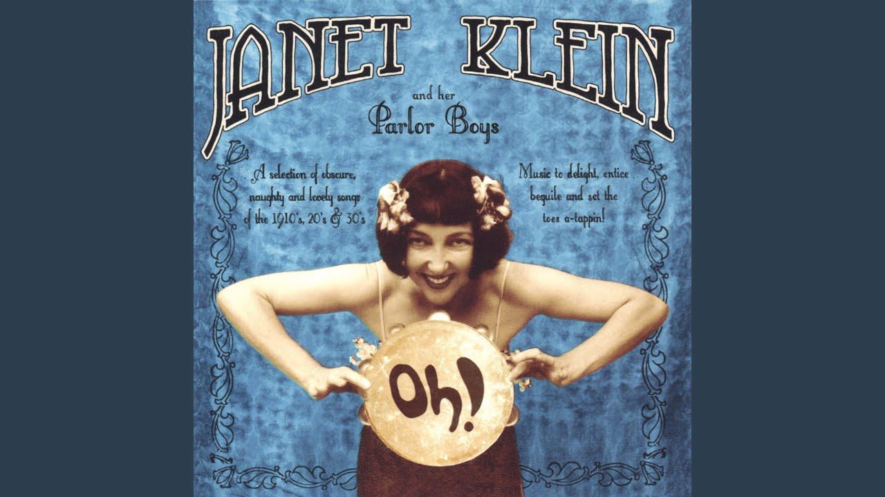 Oh! - Janet Klein And Her Parlor Boys
