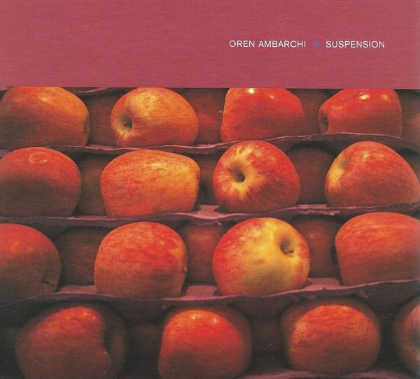 Suspension - Oren Ambarchi