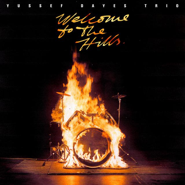 Welcome to the Hills - Yussef Dayes, Charlie Stacey, Rocco Palladino