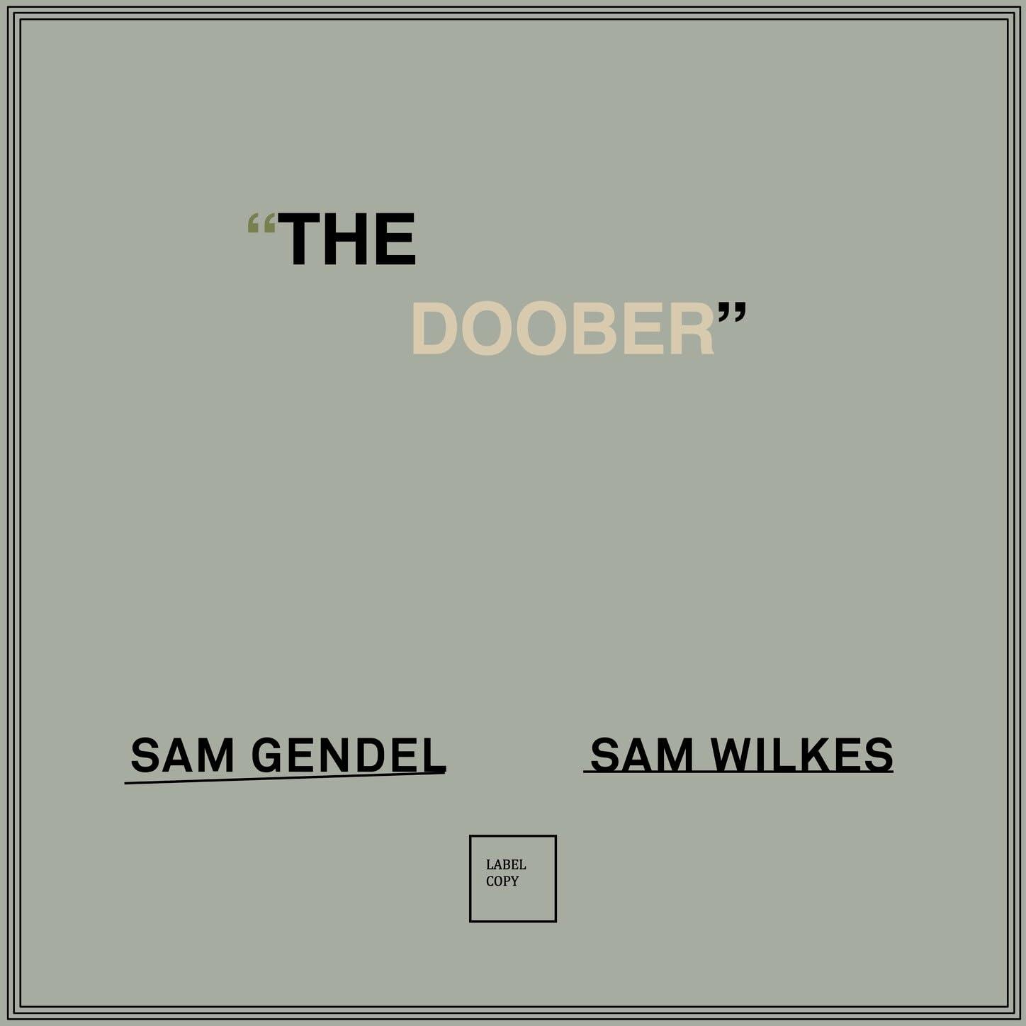 The Doober - Sam Gendel & Sam Wilkes