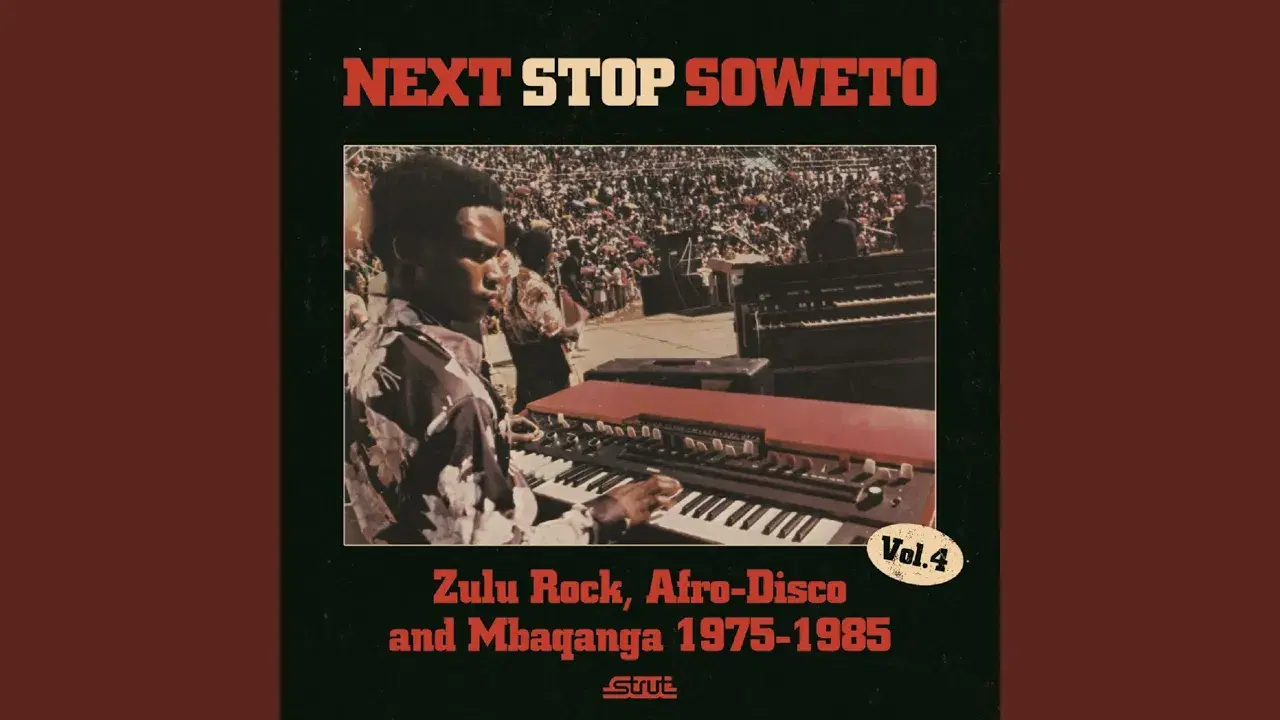Next Stop Soweto 4: Zulu Rock, Afro-Disco & Mbaqanga 1975-1985 - The Actions