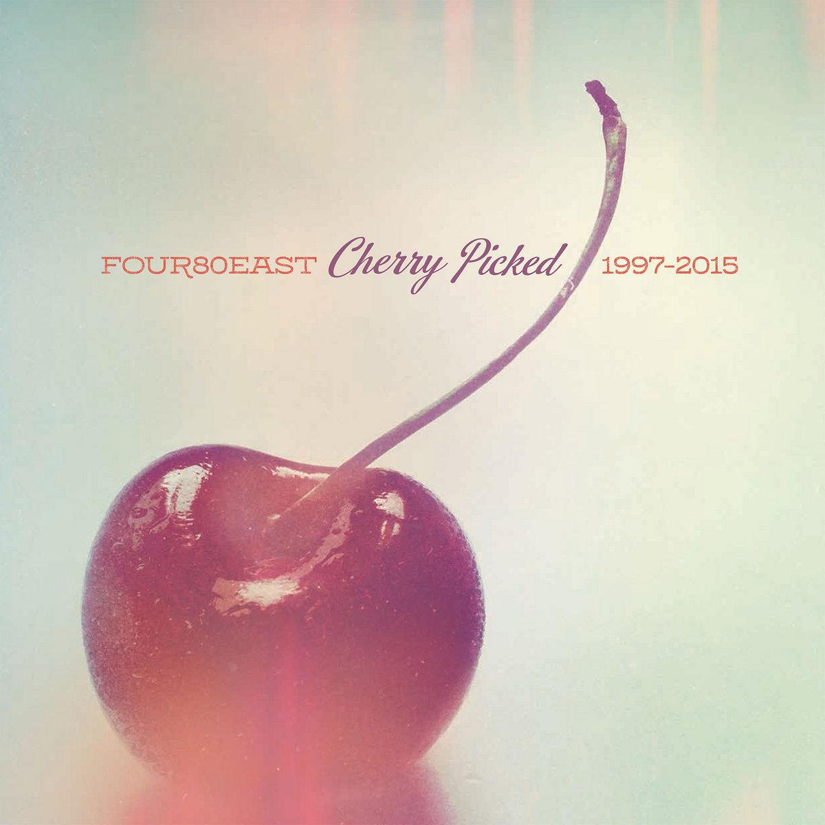 Cherry​-​Picked - Four80East