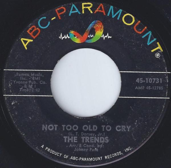 Not Too Old To Cry / If You Don't Dig The Blues - The Trends